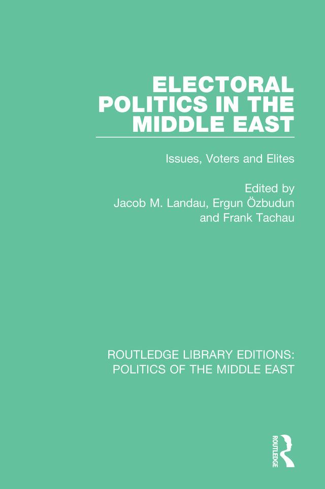 Electoral Politics in the Middle East by Ergun Özbudun, Frank Tachau, Jacob M. Landau