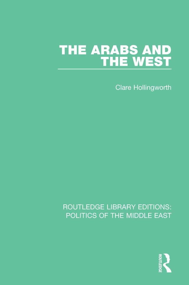 The Arabs and the West by Clare Hollingworth