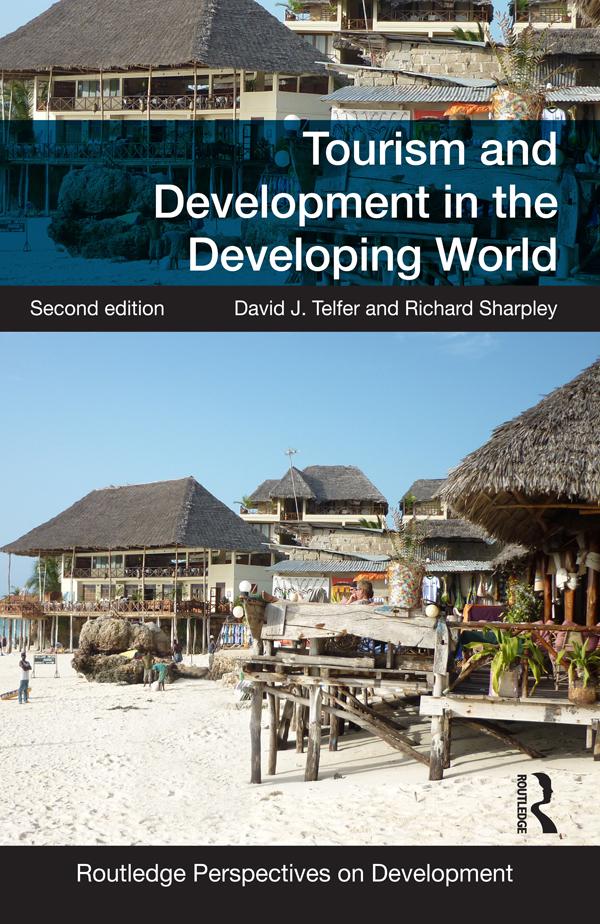 Tourism and Development in the Developing World by David J. Telfer, Richard Sharpley