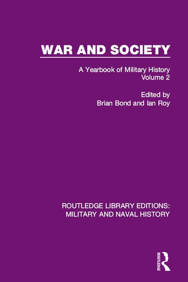 War and Society Volume 2 by Brian Bond, Ian Roy