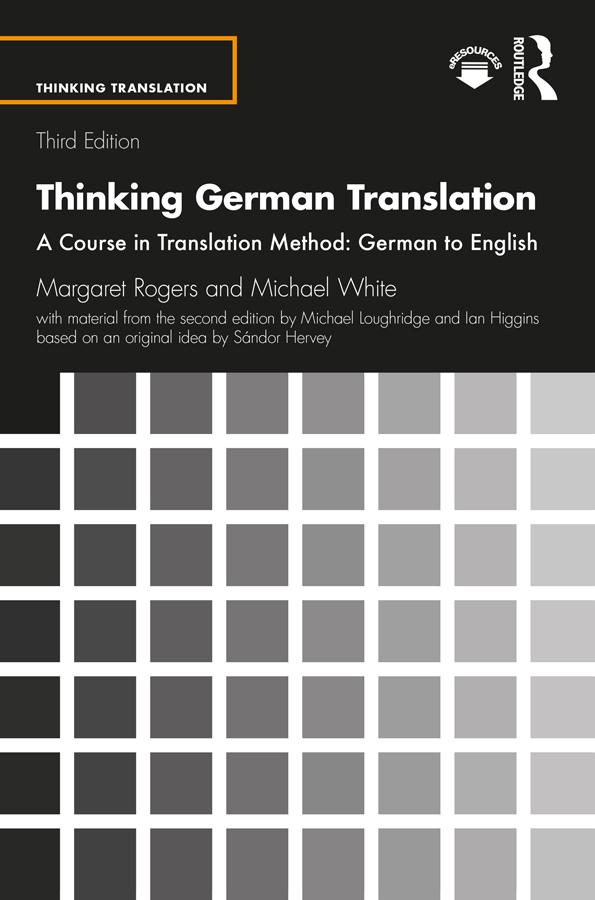 Thinking German Translation by Ian Higgins, Margaret Rogers, Michael Loughridge, Michael White, Sándor Hervey