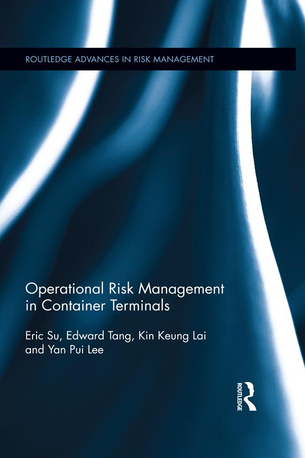 Operational Risk Management in Container Terminals by Edward Tang, Eric Su, Kin Keung Lai, Yan Pui Lee