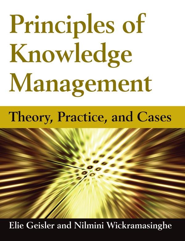 Principles of Knowledge Management by Eliezer Geisler, Nilmini Wickramasinghe