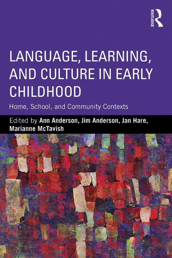 Language, Learning, and Culture in Early Childhood by Ann Anderson, Jan Hare, Jim Anderson, Marianne McTavish