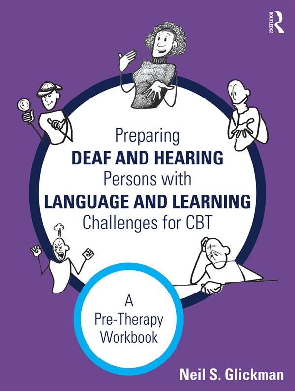 Preparing Deaf and Hearing Persons with Language and Learning Challenges for CBT by Neil S. Glickman