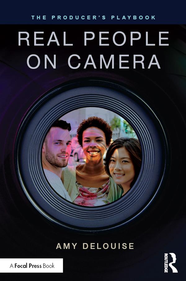 The Producer's Playbook: Real People on Camera by Amy DeLouise