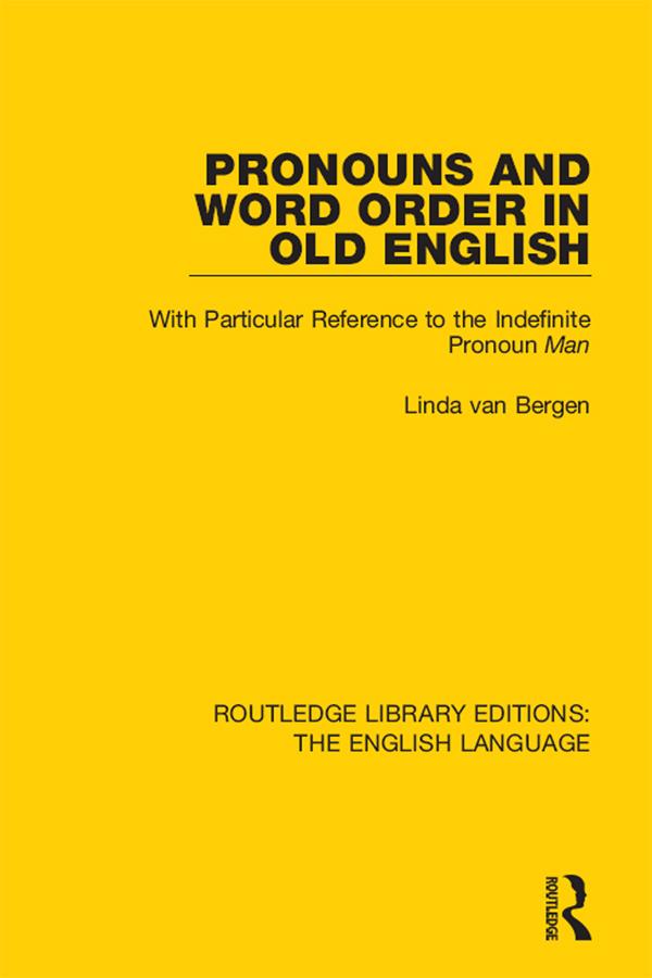 Pronouns and Word Order in Old English by Linda van Bergen