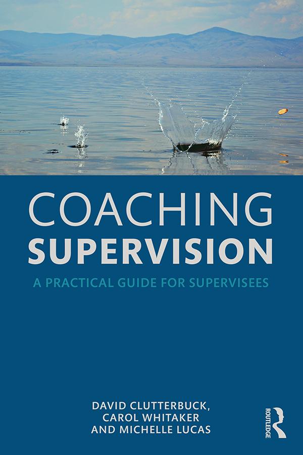 Coaching Supervision by Carol Whitaker, David Clutterbuck, Michelle Lucas