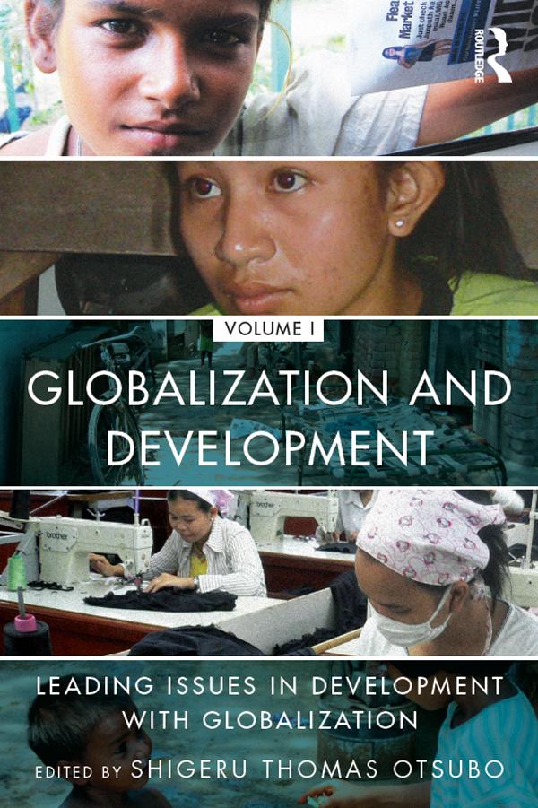 Globalization and Development Volume I by Shigeru Thomas Otsubo