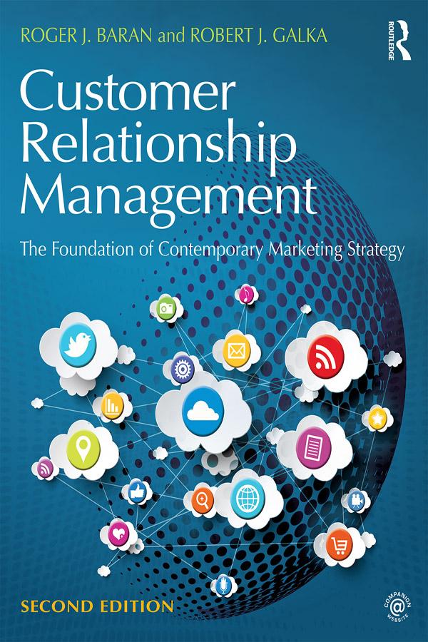 Customer Relationship Management by Robert J. Galka, Roger J. Baran