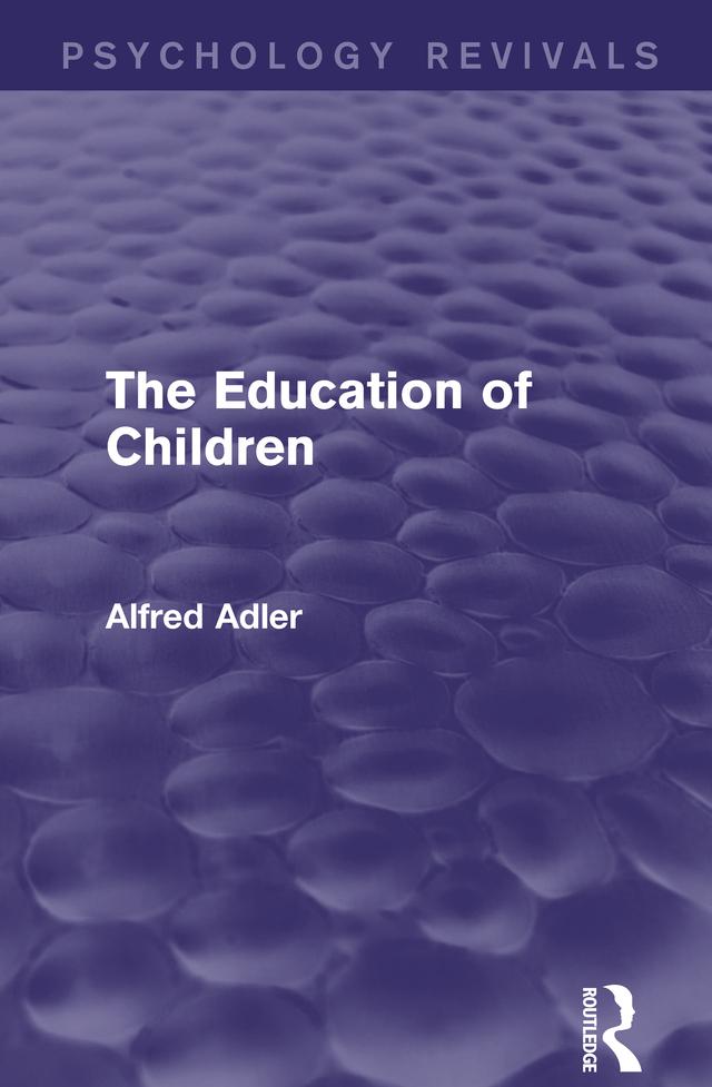 The Education of Children by Alfred Adler