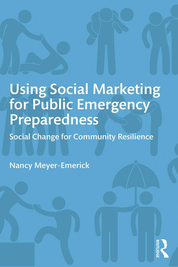 Using Social Marketing for Public Emergency Preparedness by Nancy Meyer-Emerick