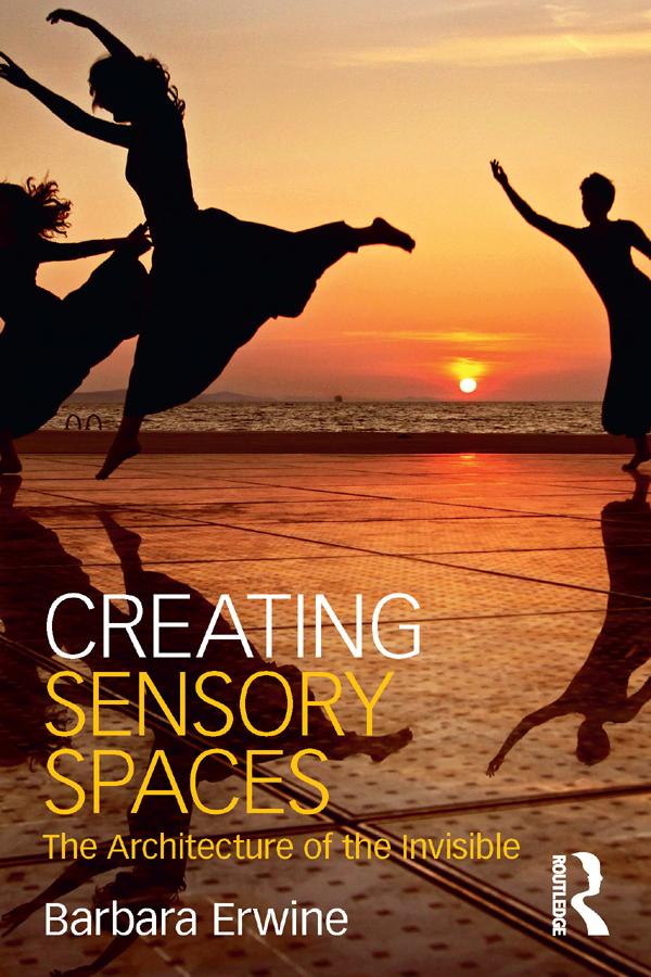 Creating Sensory Spaces by Barbara Erwine