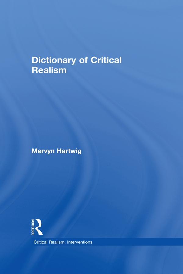 Dictionary of Critical Realism by Mervyn Hartwig