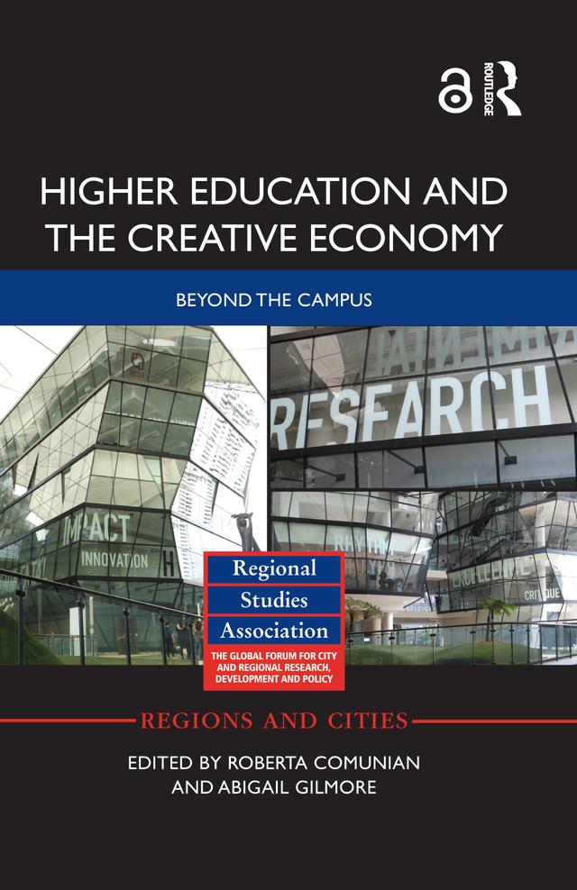 Higher Education and the Creative Economy by Abigail Gilmore, Roberta Comunian