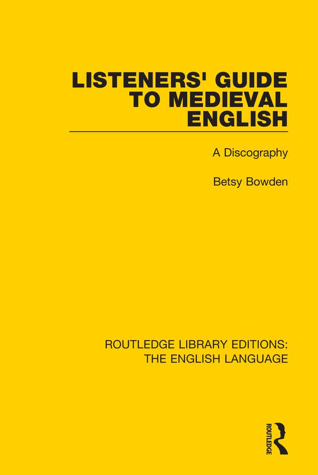 Listeners' Guide to Medieval English by Betsy Bowden
