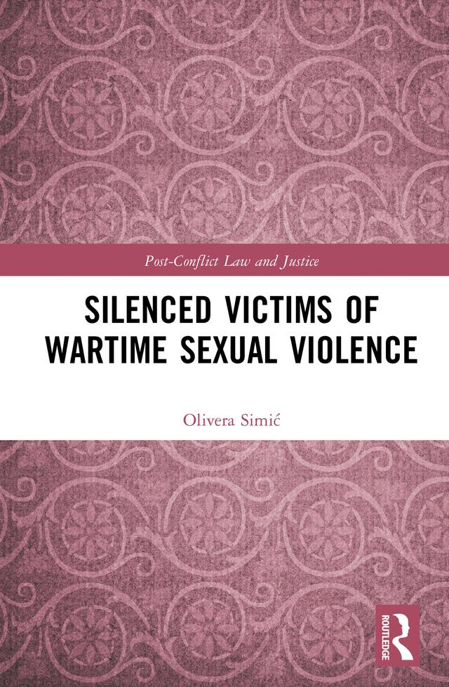 Silenced Victims of Wartime Sexual Violence by Olivera Simic