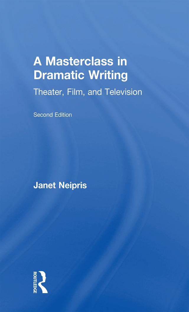 A Masterclass in Dramatic Writing by Janet Neipris
