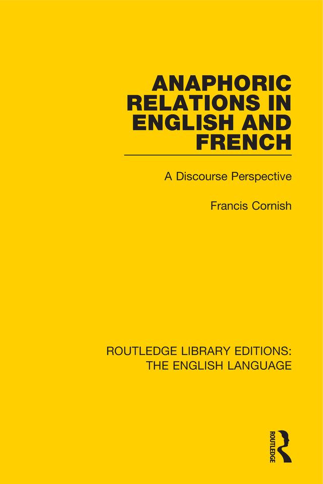 Anaphoric Relations in English and French by Francis Cornish