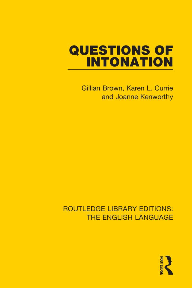 Questions of Intonation by Gillian Brown, Joanne Kenworthy, Karen Currie