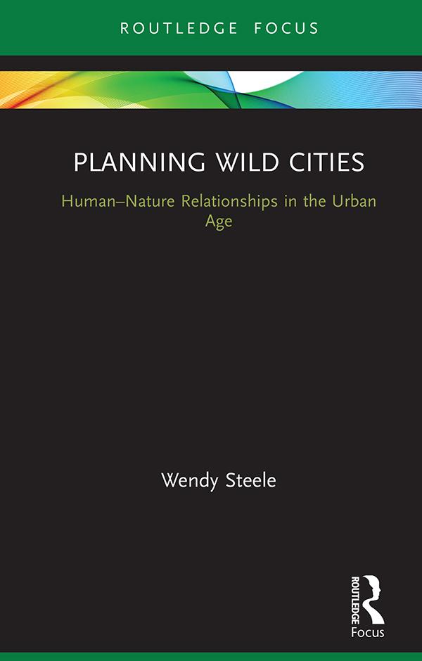 Planning Wild Cities by Wendy Steele