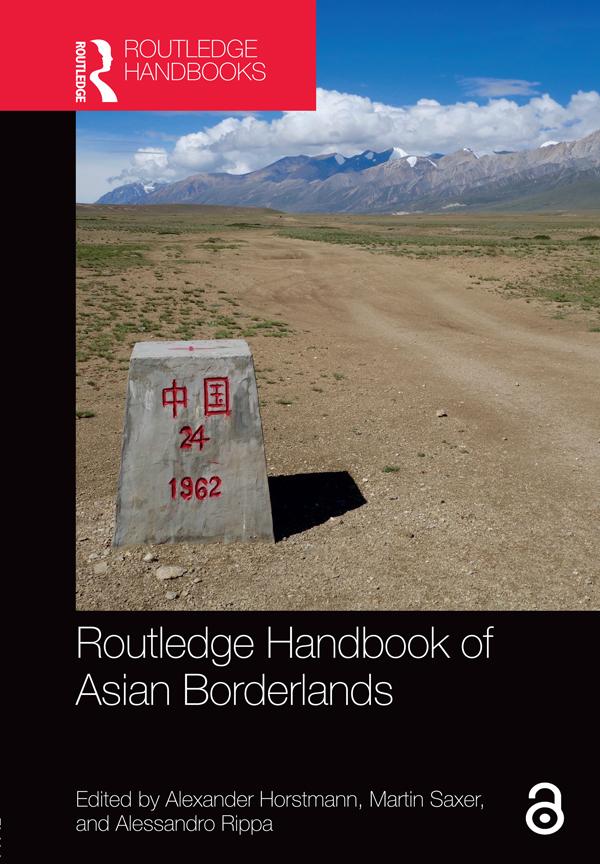 Routledge Handbook of Asian Borderlands by Alessandro Rippa, Alexander Horstmann, Martin Saxer