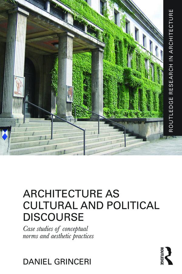 Architecture as Cultural and Political Discourse by Daniel Grinceri