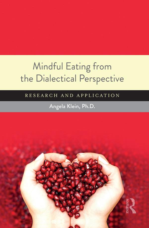 Mindful Eating from the Dialectical Perspective by Angela Klein