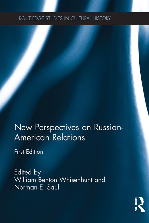 New Perspectives on Russian-American Relations by Norman E. Saul, William Benton Whisenhunt