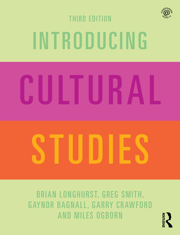 Introducing Cultural Studies by Brian Longhurst, Garry Crawford, Gaynor Bagnall, Greg Smith, Miles Ogborn