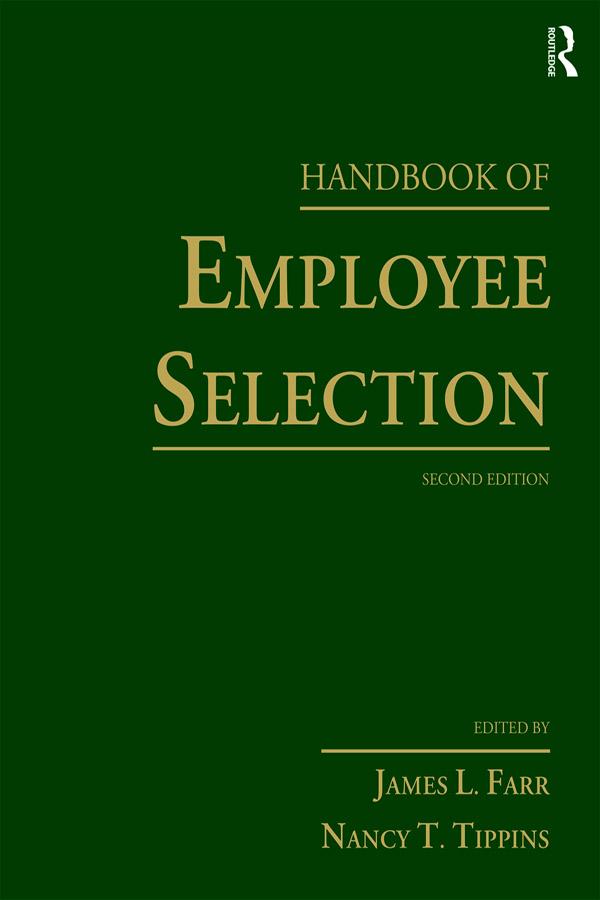 Handbook of Employee Selection by James L. Farr, Nancy T. Tippins
