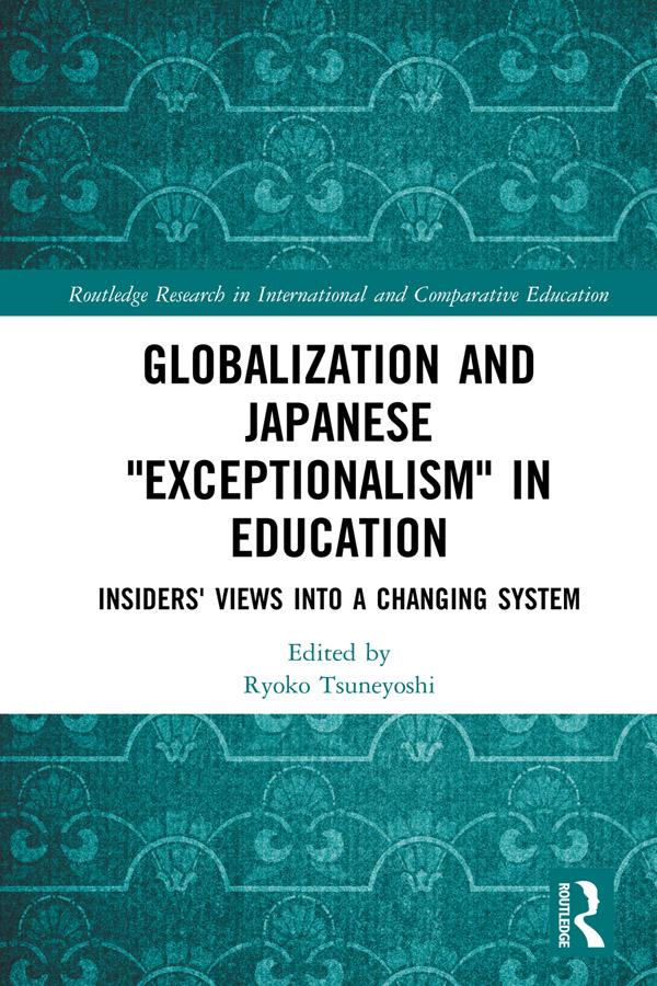 Globalization and Japanese Exceptionalism in Education by Ryoko Tsuneyoshi