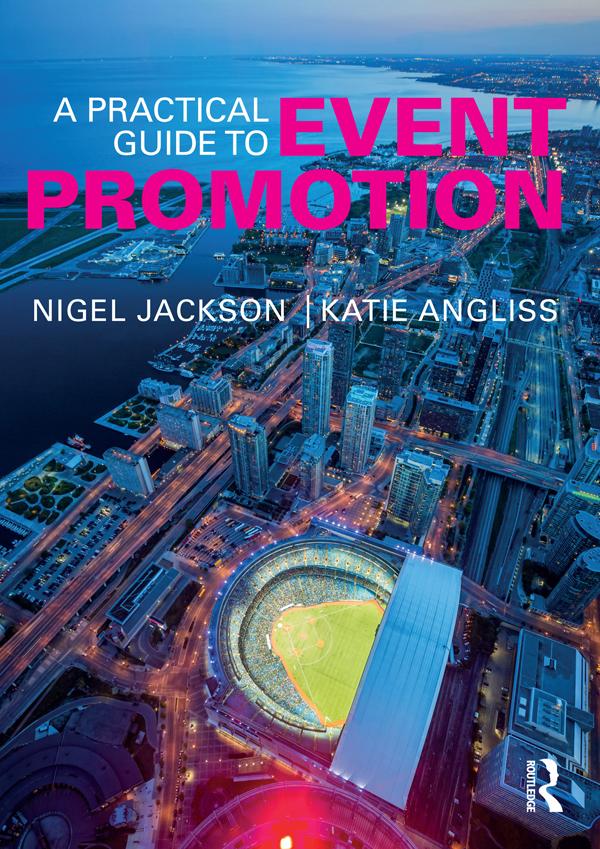 A Practical Guide to Event Promotion by Katie Angliss, Nigel Jackson