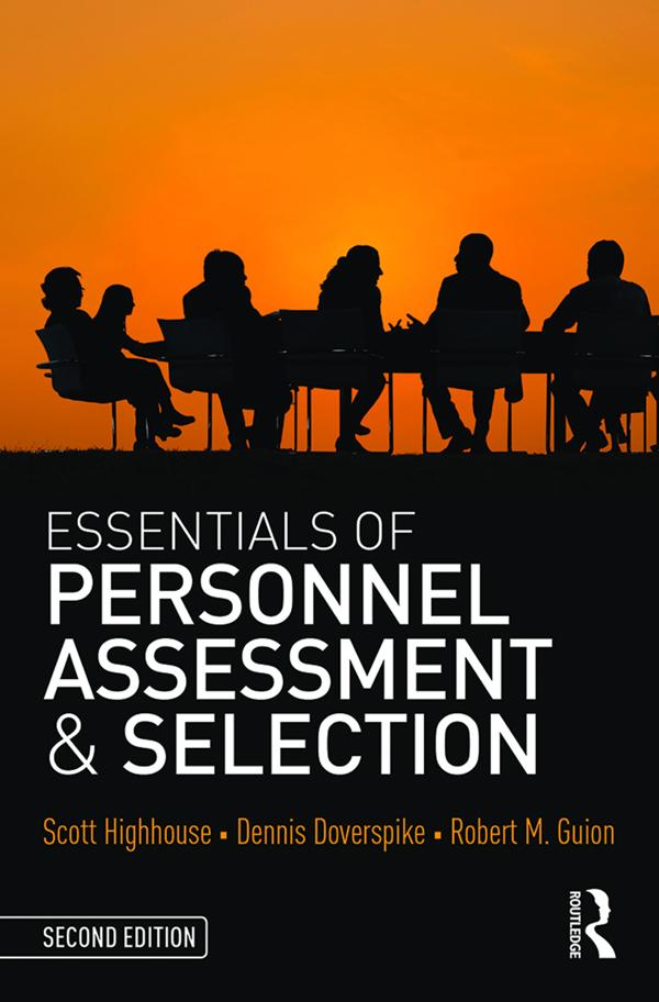 Essentials of Personnel Assessment and Selection by Dennis Doverspike, Robert M Guion, Scott Highhouse