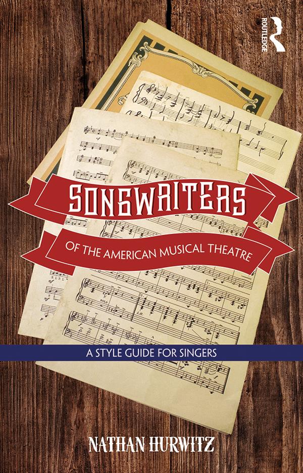 Songwriters of the American Musical Theatre by Nathan Hurwitz