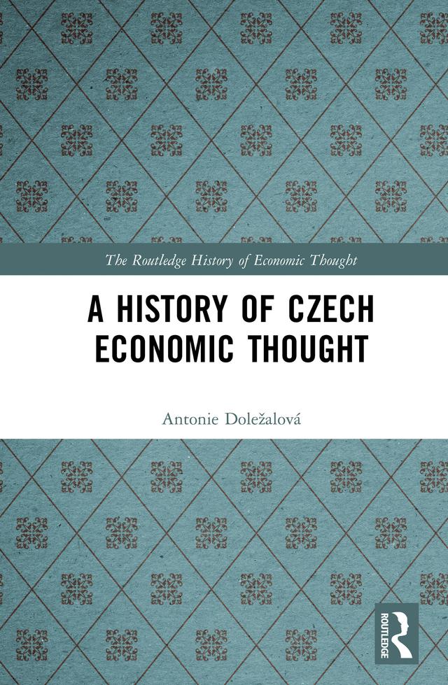 A History of Czech Economic Thought by Antonie Doležalová