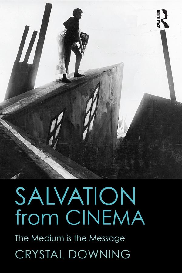 Salvation from Cinema by Crystal Downing