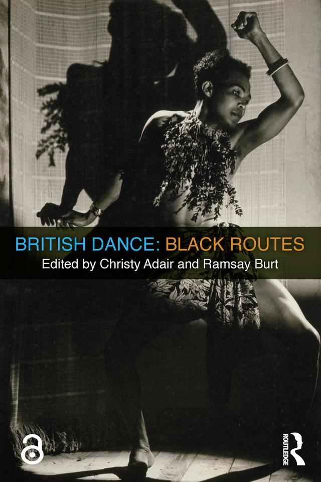 British Dance: Black Routes by Christy Adair, Ramsay Burt