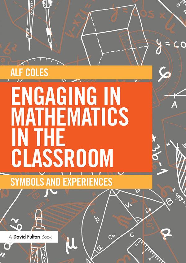 Engaging in Mathematics in the Classroom by Alf Coles