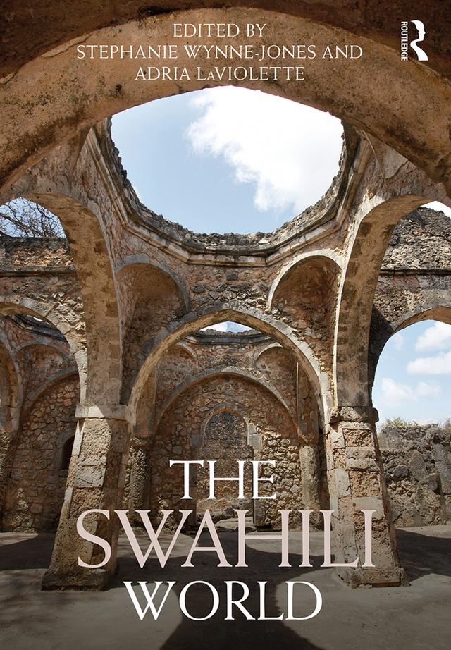 The Swahili World by Adria LaViolette, Stephanie Wynne-Jones