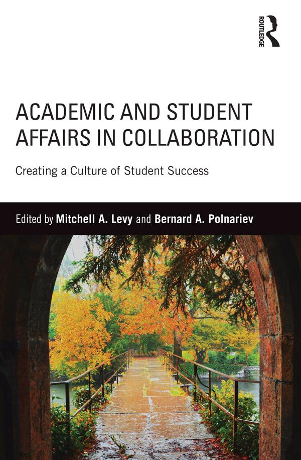 Academic and Student Affairs in Collaboration by Bernard A. Polnariev, Mitchell A. Levy