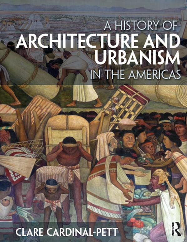 A History of Architecture and Urbanism in the Americas
