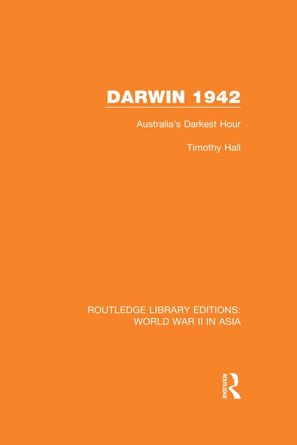 Darwin 1942 (RLE World War II in Asia) by Timothy Hall