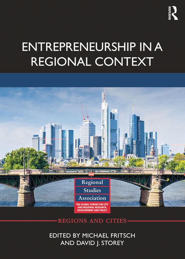 Entrepreneurship in a Regional Context by David J. Storey, Michael Fritsch
