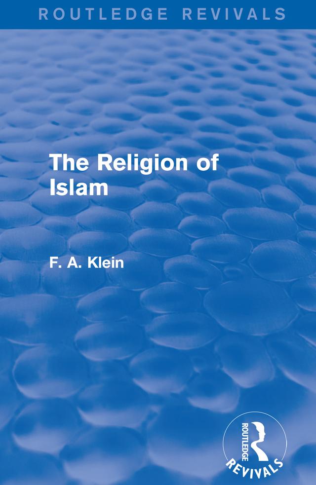 The Religion of Islam by F. A. Klein