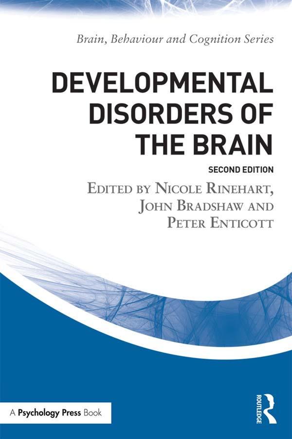 Developmental Disorders of the Brain by John L. Bradshaw, Nicole J. Rinehart, Peter G. Enticott