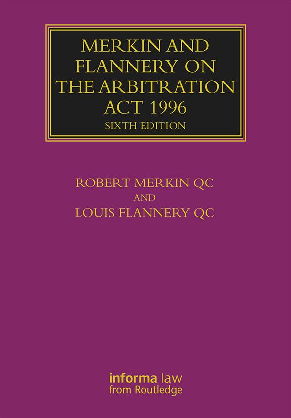 Merkin and Flannery on the Arbitration Act 1996 by Louis Flannery QC, Robert Merkin