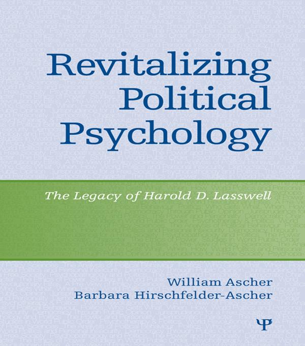Revitalizing Political Psychology by Barbara Hirschfelder-Ascher, William Ascher