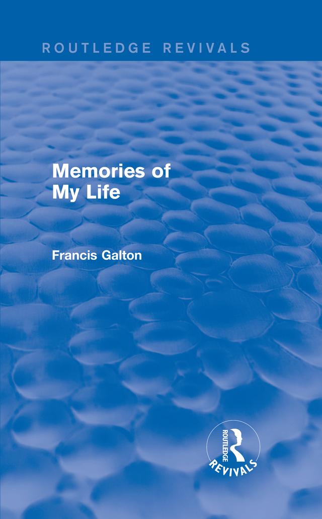 Memories of My Life by Francis Galton