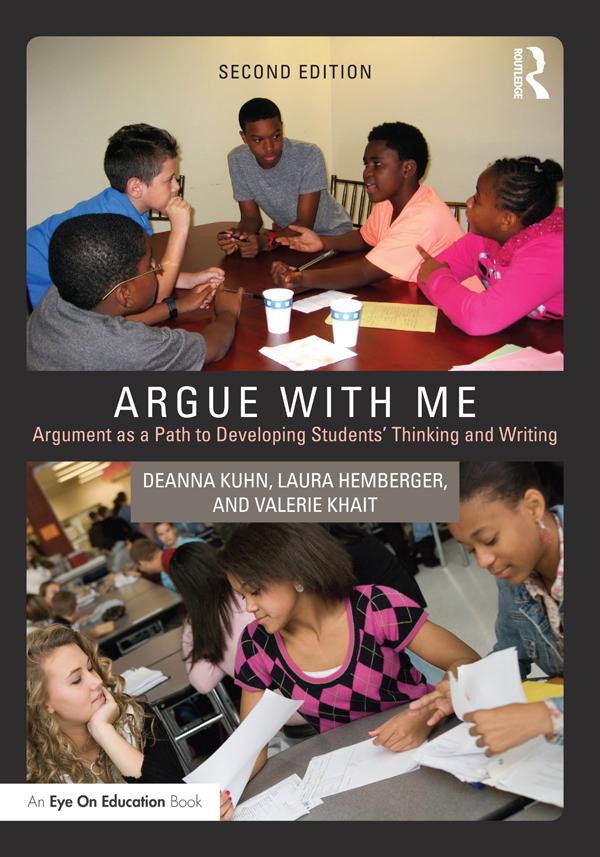 Argue with Me by Deanna Kuhn, Laura Hemberger, Valerie Khait